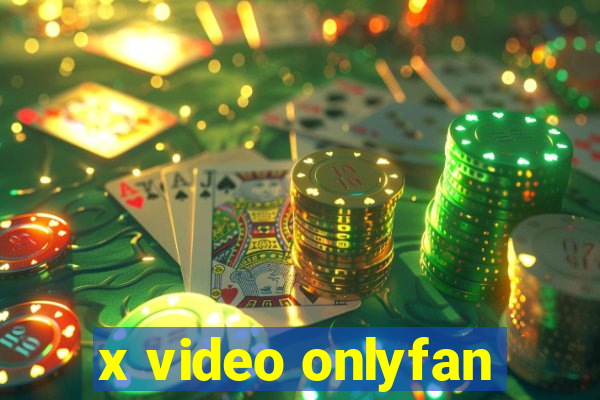 x video onlyfan